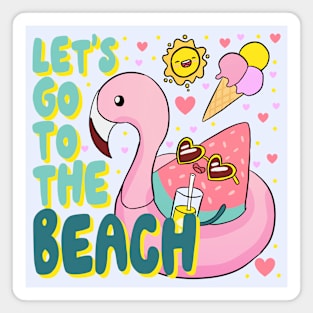 Let's go to the beach a fun summer time design Magnet